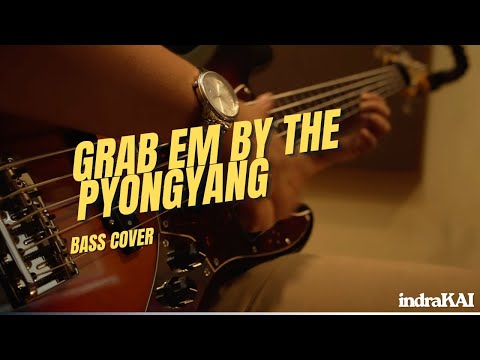 Grab Em By The Pyongyang - Nuclear Power Trio ( Bass Cover )