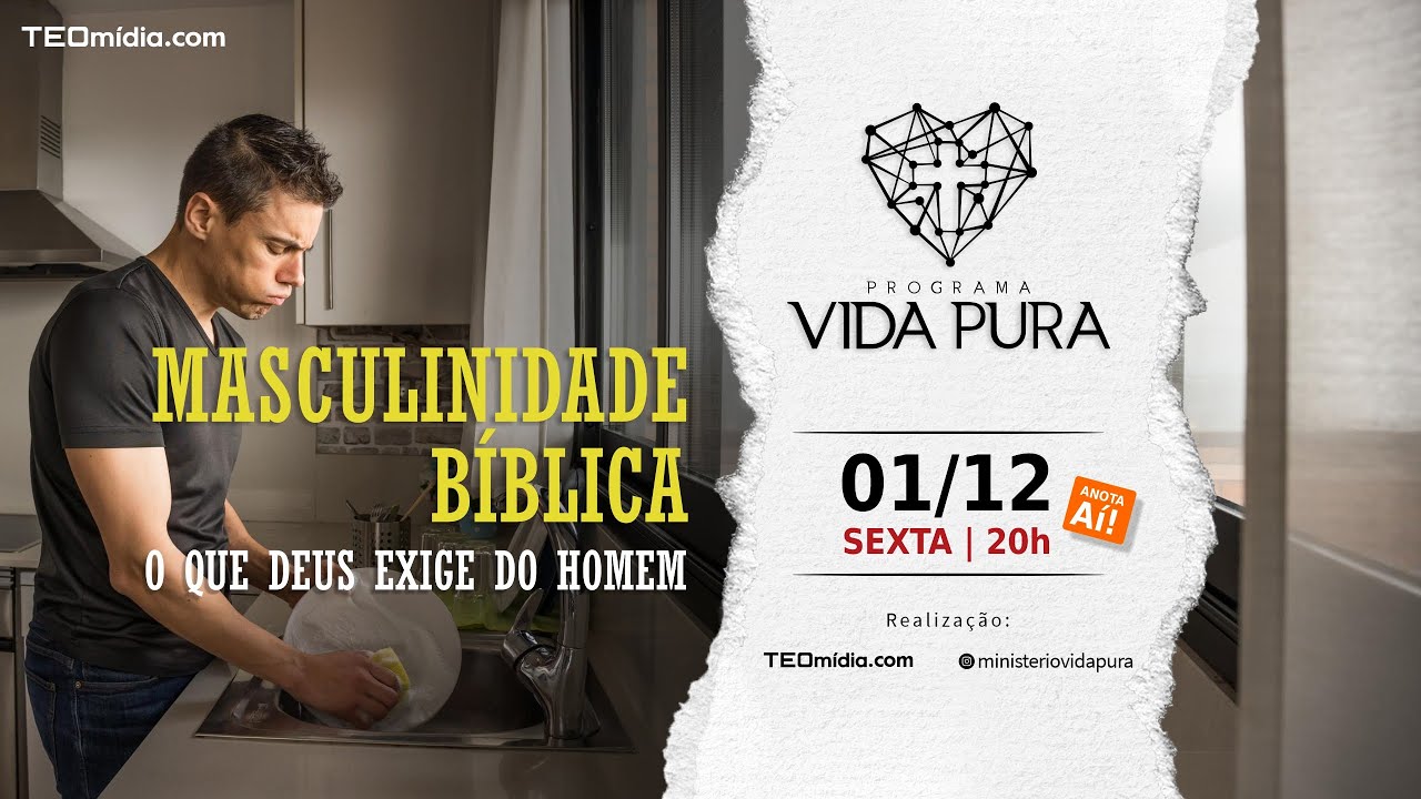 Vida Pura # 25 | Masculinidade Bíblica - O que Deus Exige do Homem.