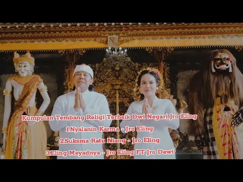 Kumpulan Tembang Religi Terbaik - Dwi Negari Jro Eling Ft Jro Dewi