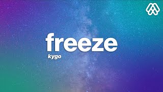 Kygo - Freeze (Lyrics) &quot;Darlin&#39; can we freeze?&quot;