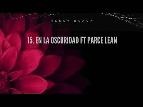 Hensy Black - En la oscuridad ft Parce lean y Gedepes