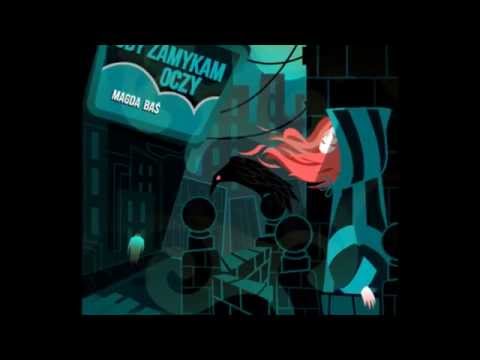 "GDY ZAMYKAM OCZY..." MAGDA BAŚ - zawiastun