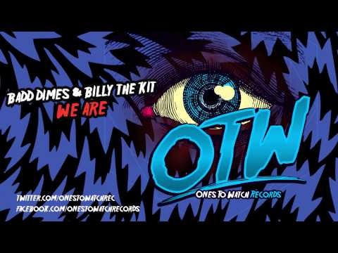 Badd Dimes & Billy the Kit - We Are