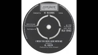 Al Green - I Wish You Were Here