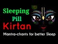 Sleeping Pill Kirtan 100 Effective NO Side Effects 7 Hours Long Mantra Chant Madhavas Rock Band