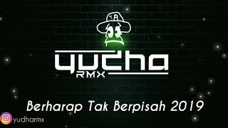 Download lagu Funkot Berharap Tak Berpisah 2019 - Yudha Rmx mp3 Download lagu Funkot Berharap Tak Berpisah 2019 - Yudha Rmx mp3