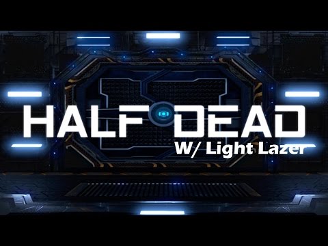 WHICH DOOR IS IT?!? [Half Dead] (W/ LightLazer)