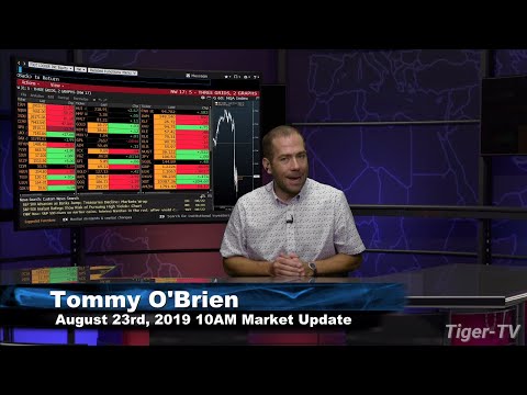 August 23rd 2019, 10AM ET Market Update with Tommy O'Brien on TFNN
