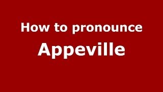 How to pronounce Appeville