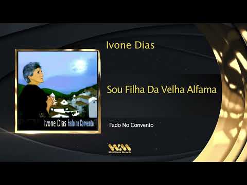 Ivone Dias - Sou Filha Da Velha Alfama