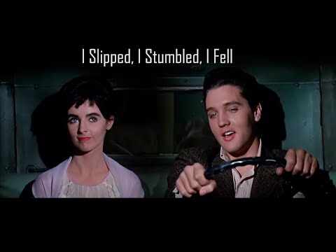 I Slipped, I Stumbled, I Fell - Elvis Presley