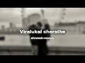 viralukal cherathe slowed+reverb|oru adar love