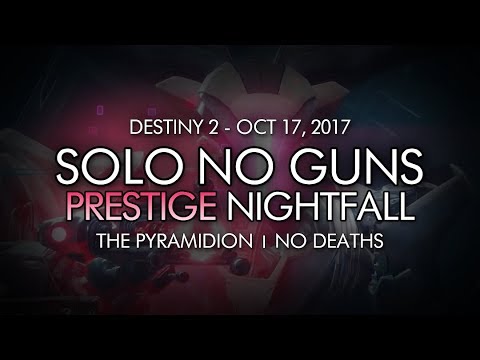 Destiny 2 - Solo Prestige Nightfall No Guns - The Pyramidion (Abilities Only - Week 7)
