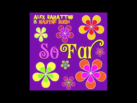 So far - Alex Barattini Feat Nadyne Rush (Original mix)