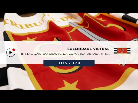 Solenidade virtual de instalação do  Cejusc da Comarca de Duartina