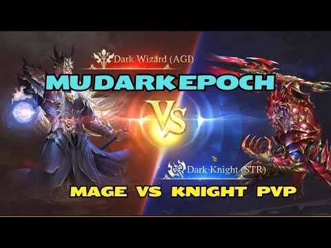 MU Dark Epoch PVP Mage vs Knight PVP ( AGI🟢 vs STR🔴)