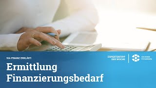 Ermittlung Finanzierungsbedarf | TV Folge aus Expertentipp der Woche