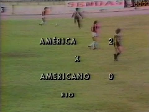 América 2 x 0 Americano | Campeonato Carioca 1980