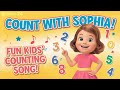 Let S Count An Easy Song To Learn To Count From 1 To 10 With Sophia Fun Kids Counting Song