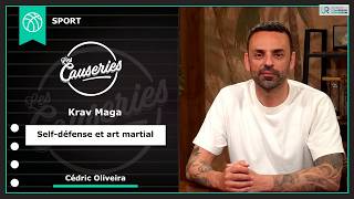 Causeries du Sport - Krav Maga - Self défense et art martial - Cédric Oliveira