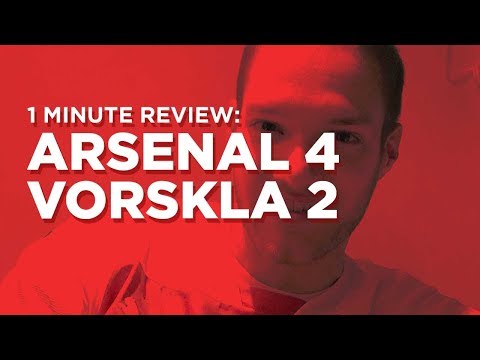 The Big Diag Arsenal v. Vorskla: One Minute Review