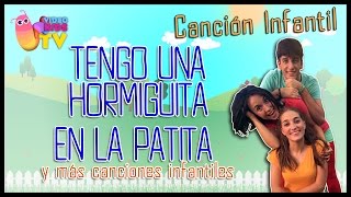 ♫♪ TENGO UNA 🐜 HORMIGUITA 🐜 EN LA PATITA 👢 ♫♪ canción completa con baile