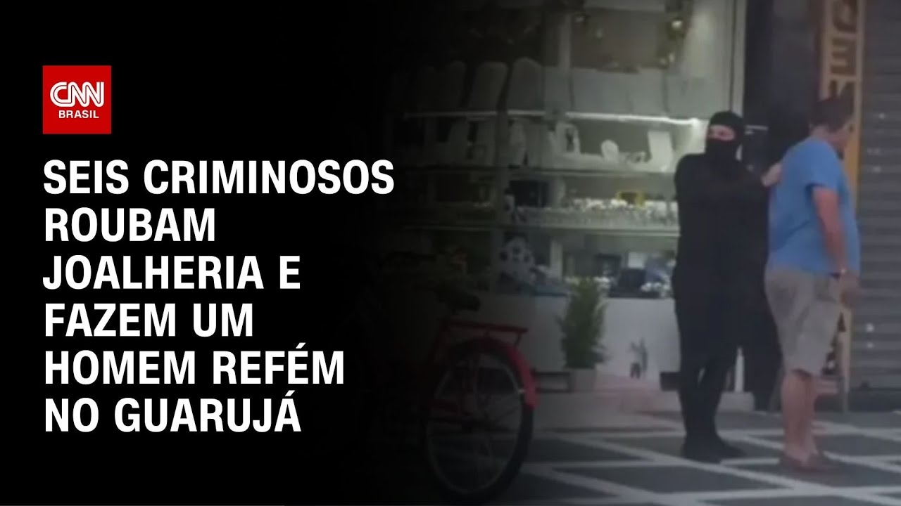 Seis criminosos roubam joalheria e fazem um homem refém no Guarujá | CNN NOVO DIA