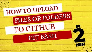 How to Adding Files to Repository using Git Bash | Upload Files to GitHub | Command Line | Windows