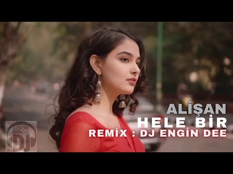 Alişan ft. Dj Engin Dee - Hele Bir / Remix