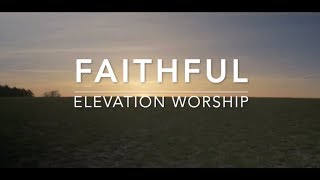 FAITHFUL | Elevation Worship - Unofficial Lyric Video