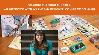 Interview with Wyrmspan designer: Connie Vogelmann
