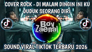 Download lagu COVER ROCK - DI MALAM DINGIN INI KU DUDUK SORANG DIRI-DINDING PEMISAH FYP TIKTOK TERBARU🔥 mp3