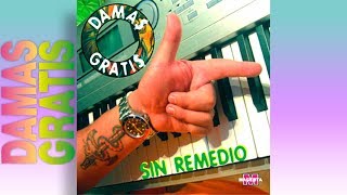 DAMAS GRATIS - SIN REMEDIO - CD COMPLETO ENGANCHADO