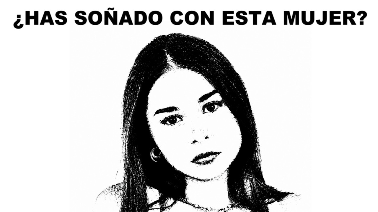 HAS SOÑADO CON ESTA MUJER?