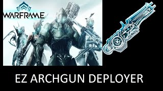 How to get Archgun deployer (Warframe 2022)
