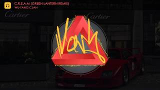 Wu-Tang Clan - C.R.E.A.M (Green Lantern Remix)