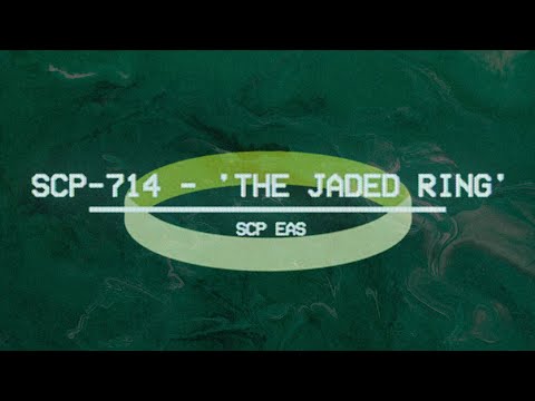 SCP-714 - 'The Jaded Ring' - SCP EAS