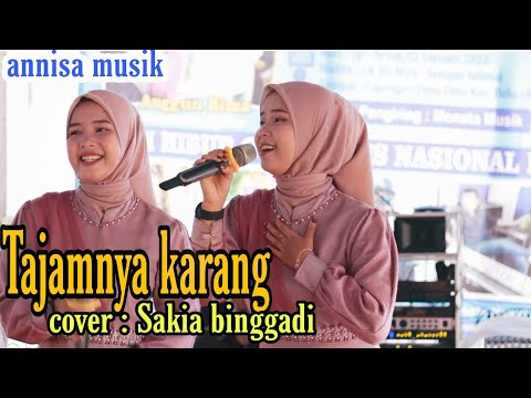 Calon Juara D'Academy 6 ... Tajamnya Karang Cover Sakia Binggadi - Annisa Musik