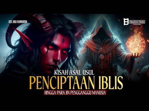 The Origin Story of the Devil to the Jinn That Disturbs Humans