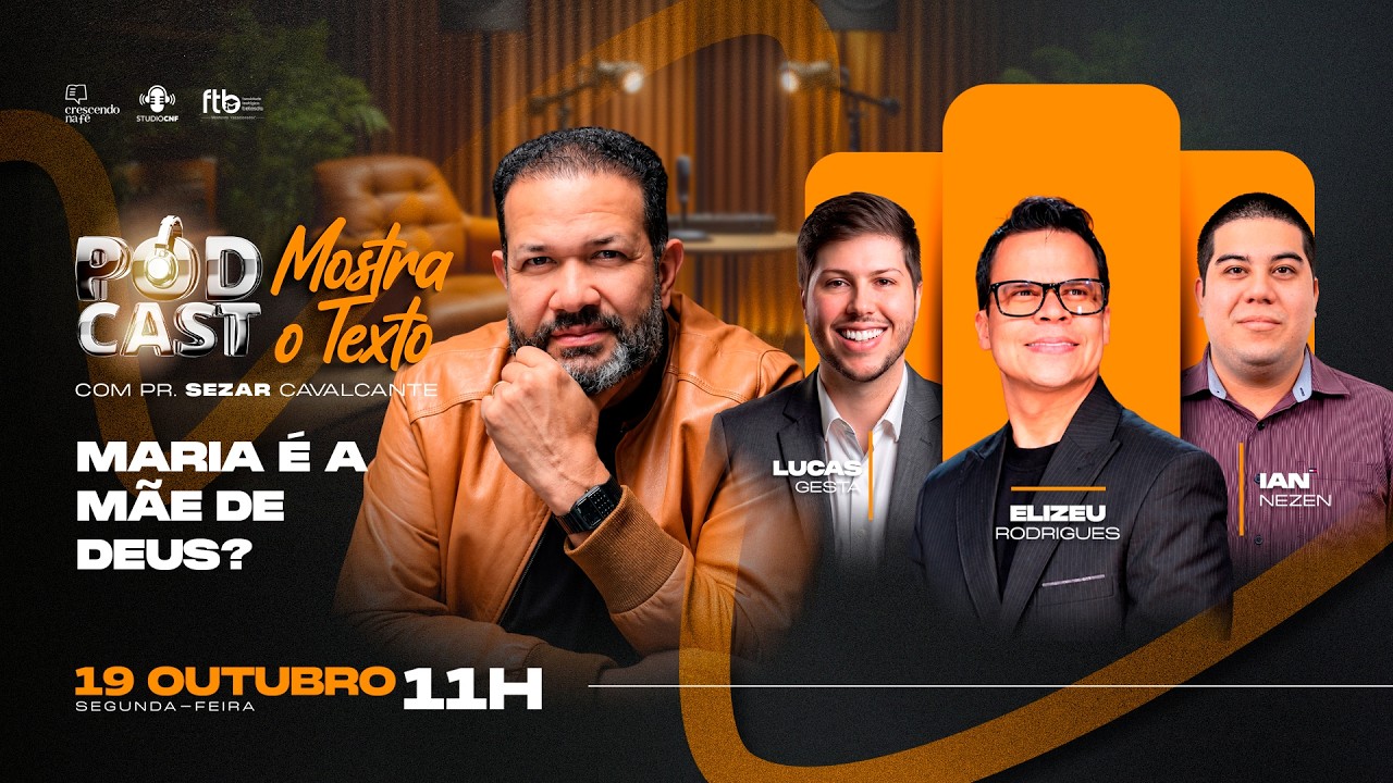 MARIA É A MÃE DE DEUS? PR. ELIZEU RODRIGUES, PROF LUCAS, PESQ. IAN E PR. SEZAR - 19.10.26(AO VIVO)