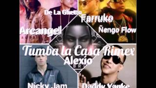 Tumba la Casa Remix  Alexio, Nicky Jam, Daddy Yanke, Ñengo Flow,  Arcángel, De la Ghetto, Zion