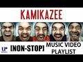 Kamikazee Non Stop Music Video Playlist