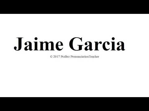 JAIME GARCIA pronunciation 🔥 How to pronounce audio guide
