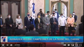 Abinader recibe campeones de la Serie del Caribe
