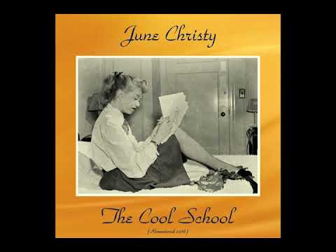 June Christy  The Cool School  Remastered 2016