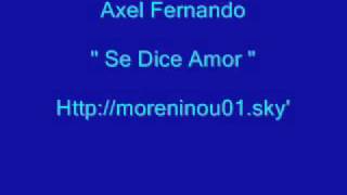 Axel fernando - se dice amor