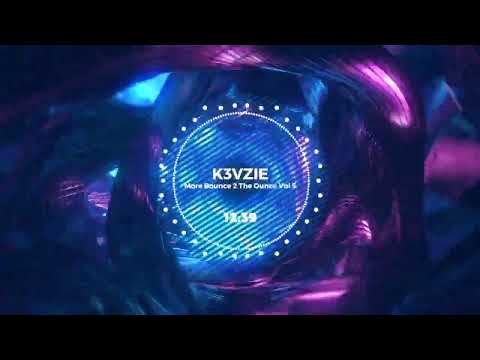 K3VZIE - More Bounce 2 The Ounce Vol 5