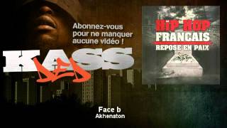 Akhenaton - La Face B - Kassded