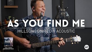 As You Find Me - Hillsong United // Acoustic guitar cover