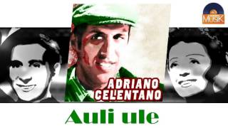 Adriano Celentano - Auli ule (HD) Officiel Seniors Musik